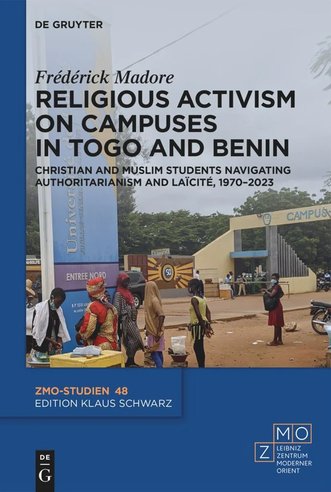 Book cover: Religious Activism on Campuses in Togo and Benin by Frédérick Madore (De Gruyter)