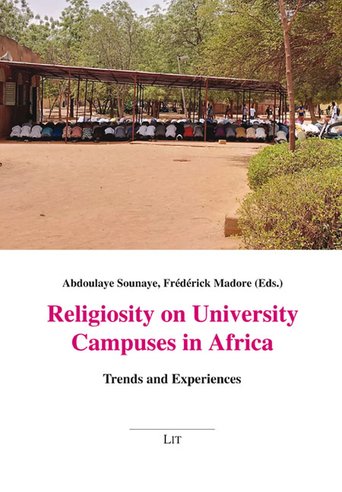 Book cover: Religiosity on University Campuses in Africa, edited by Sounaye and Madore (LIT)