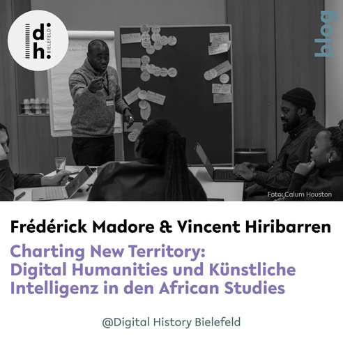 Blog: Charting New Territory — Digital Humanities und Künstliche Intelligenz in den African Studies, by Frédérick Madore and Vincent Hiribarren