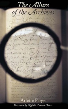 Book cover: The Allure of the Archives by Arlette Farge — a magnifying glass over an old handwritten manuscript